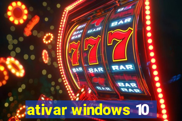 ativar windows 10